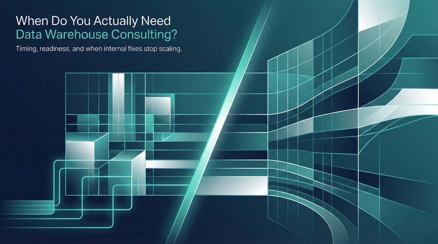 When Do You Actually Need Data Warehouse Consulting?